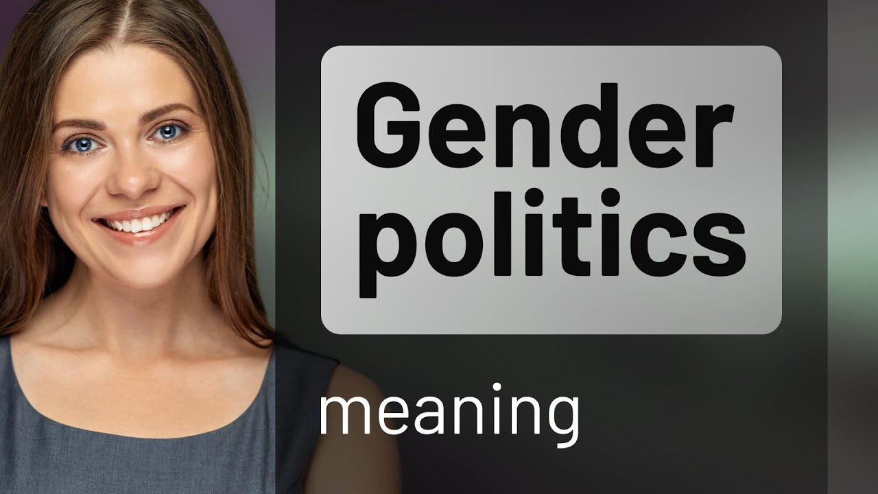 Understanding Gender Politics: A Simple Guide