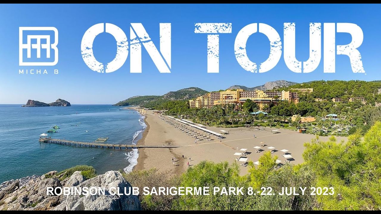 DJ MICHA B - Robinson Club Sarigerme Park