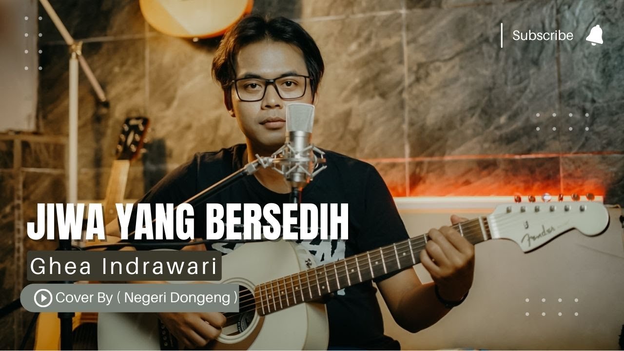 Ghea Indrawari - Jiwa Yang Bersedih ( Cover By Negeri Dongeng )