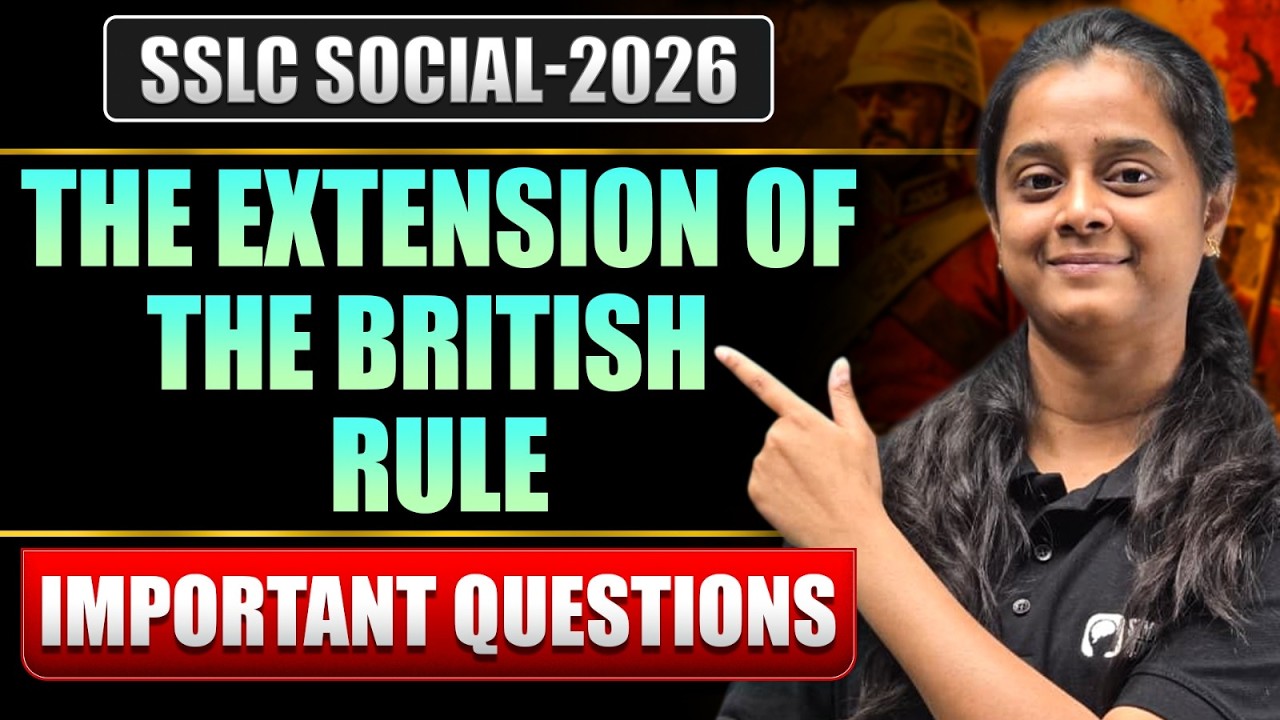 Class 10 SSLC Social 2026 | THE EXTENSION OF THE BRITISH RULE | OneShot + PYQ | SimplifiedMinds