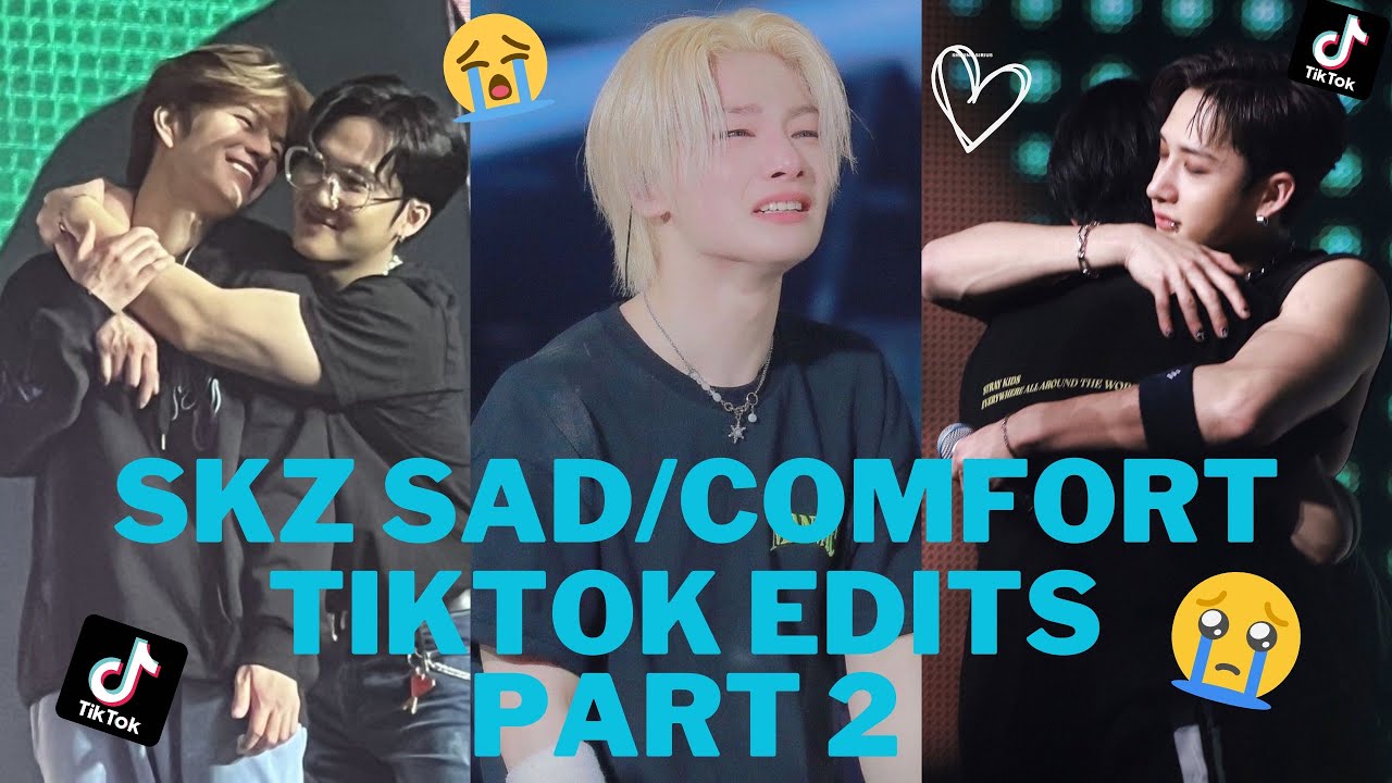 SKZ SAD/COMFORT TIKTOK EDITS BC YOU LISTEN TO DEEP END A LOT -PART 2