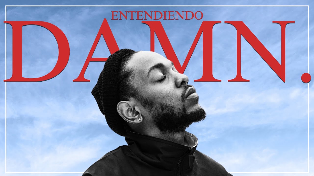 Kendrick Lamar: Entendiendo DAMN