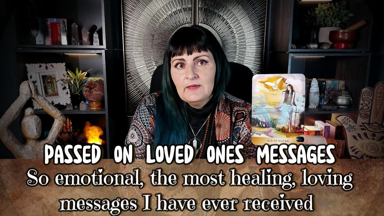 The most loving message I have ever gotten from a passed on loved one -  tarot reading