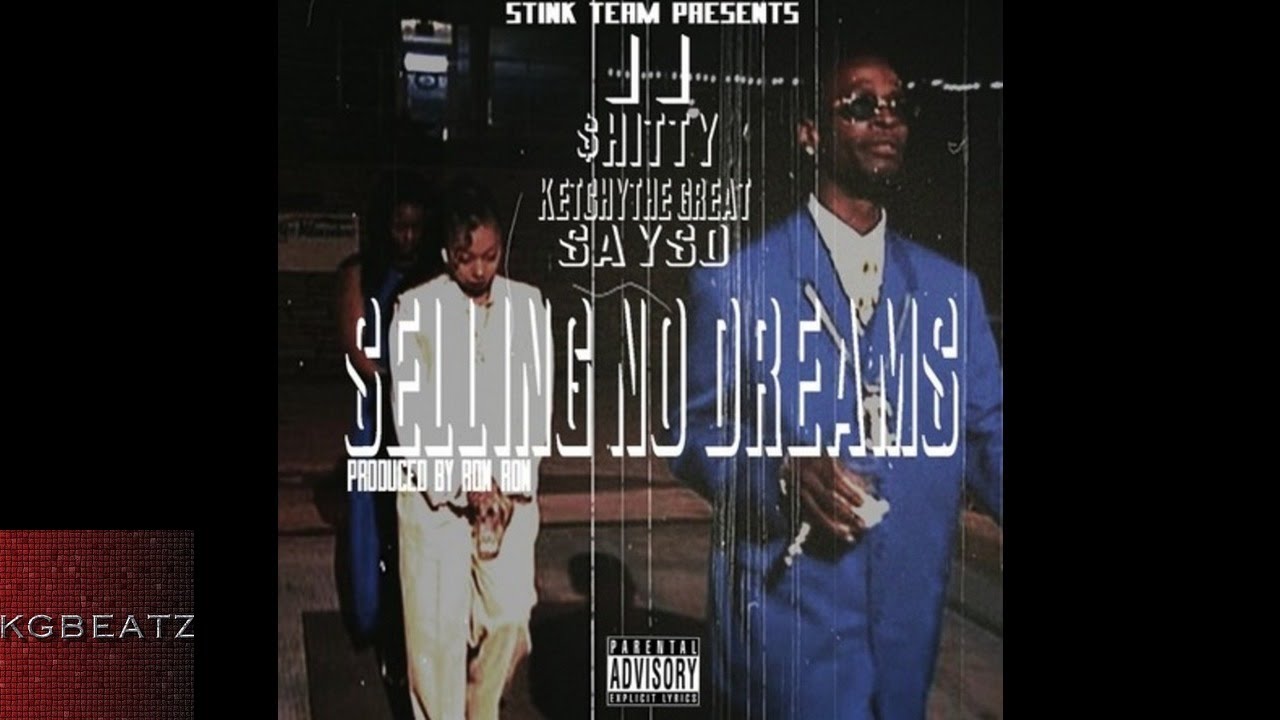 2 Shitty ft. KetchyTheGreat, SaySo - Selling No Dreams [Prod. By Ron-Ron] [New 2016]