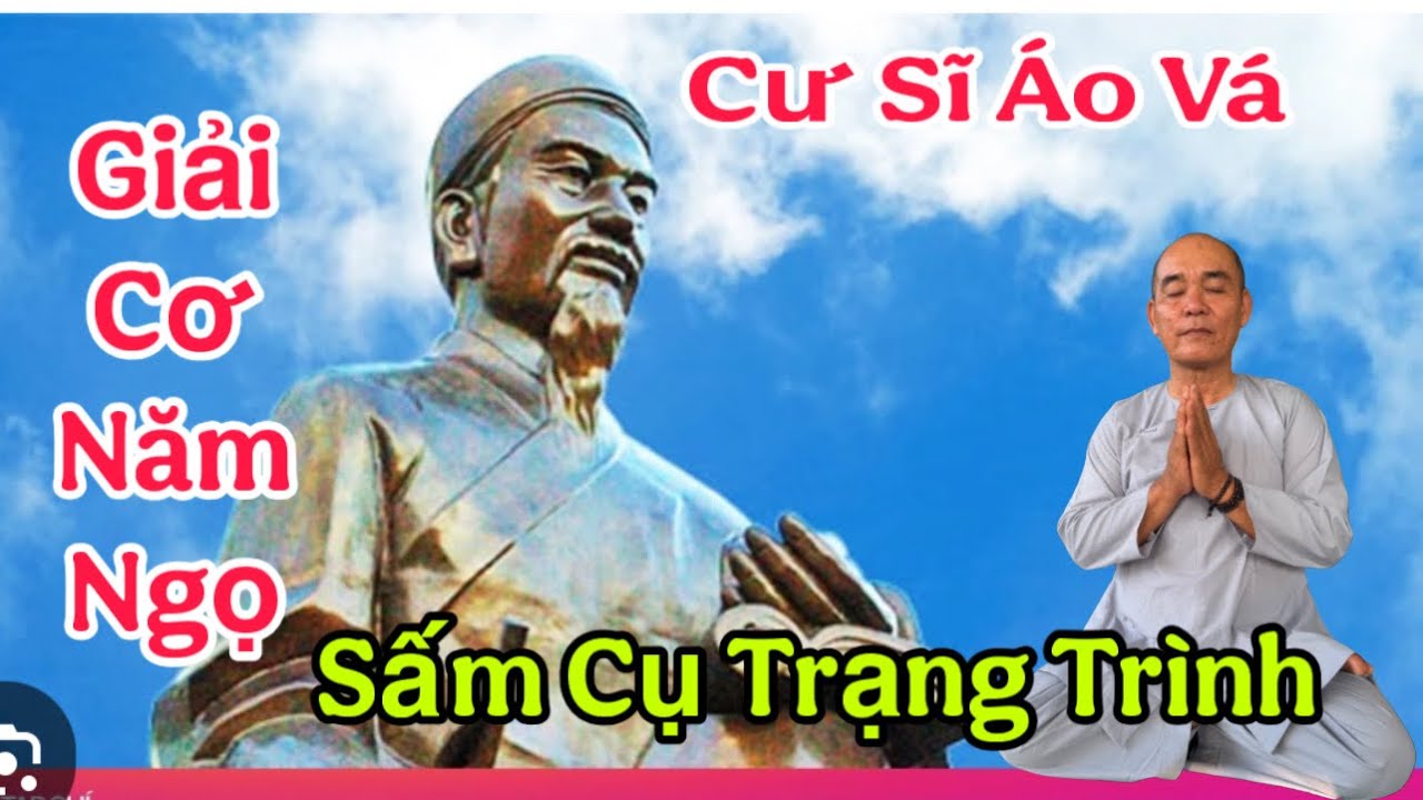 Cư Sĩ Áo Vá Giải Sấm Cụ Trạng Diễn Biến Các Năm Ngọ Nghe Rất Hay