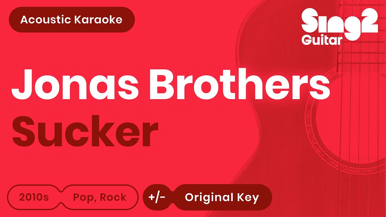 Jonas Brothers - Sucker (Karaoke Acoustic)