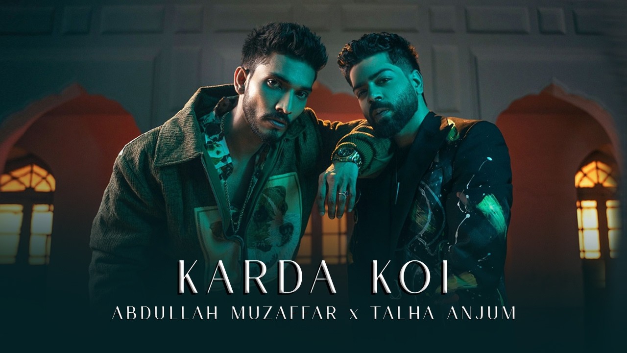 Abdullah Muzaffar x ‪@TalhaAnjum  | Karda Koi | Official Video  | Rags to Riches (EP)