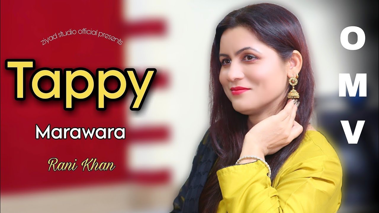Rani Khan ❤️ Tappy Marawara 2023 | Official Music Video 🔥