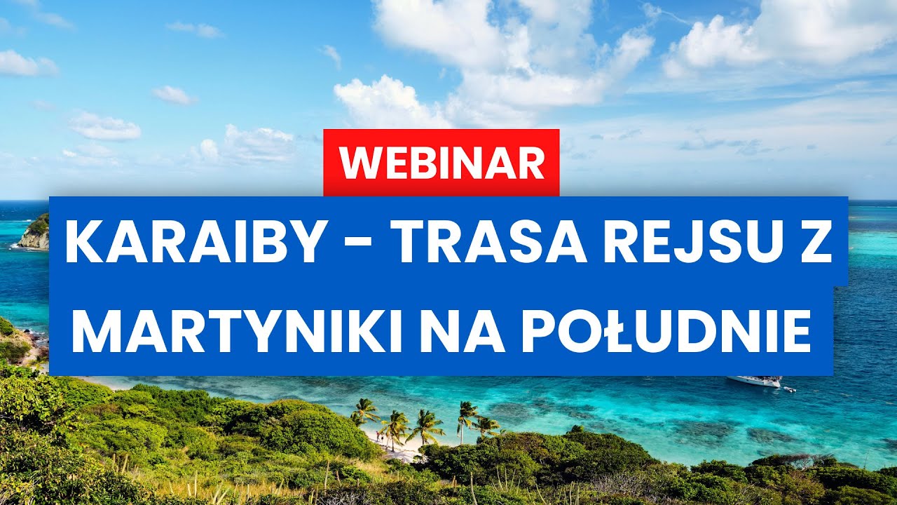 Karaiby - trasa rejsu z Martyniki na południe