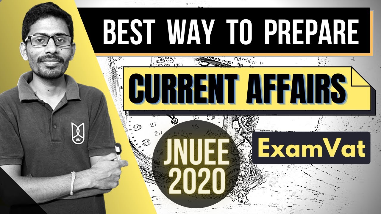 🔴 CURRENT AFFAIRS JNUEE 2020 | BEST WAY TO PREPARE !