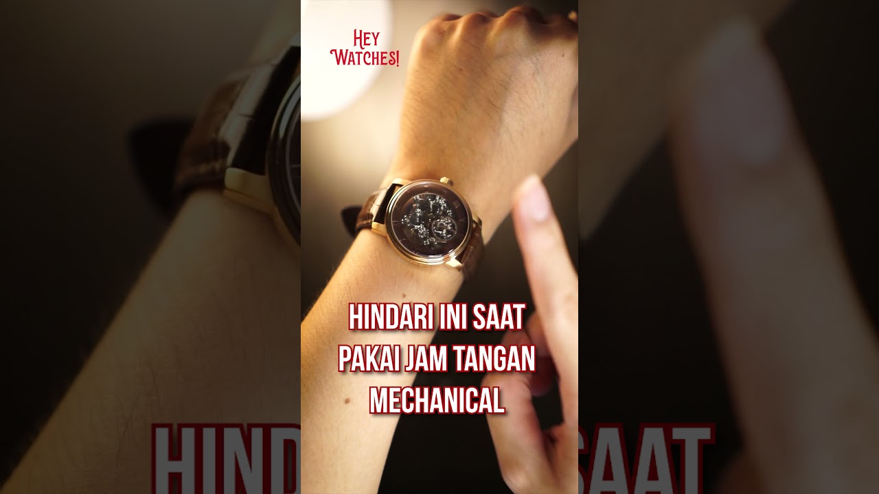 HINDARI INI SAAT PAKAI JAM TANGAN MECHANICAL #shorts