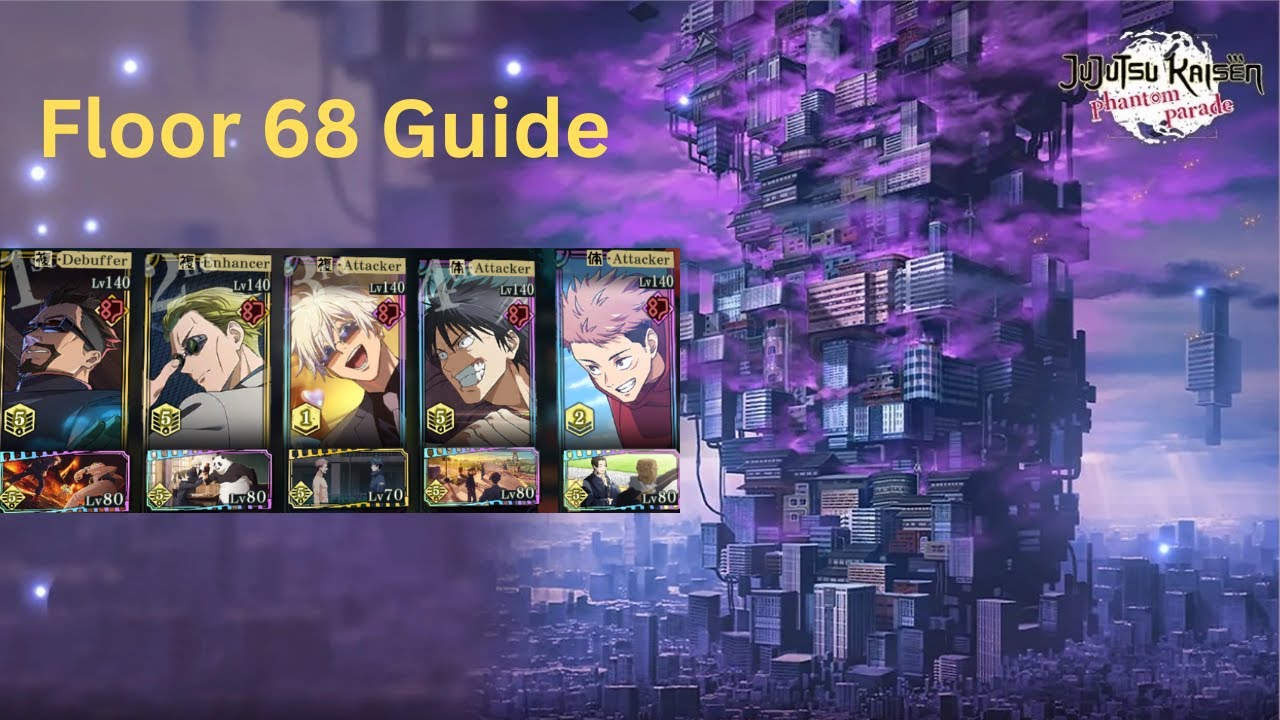 Floor 68 Guide (Illusory Tower) - Jujutsu Kaisen Phantom Parade