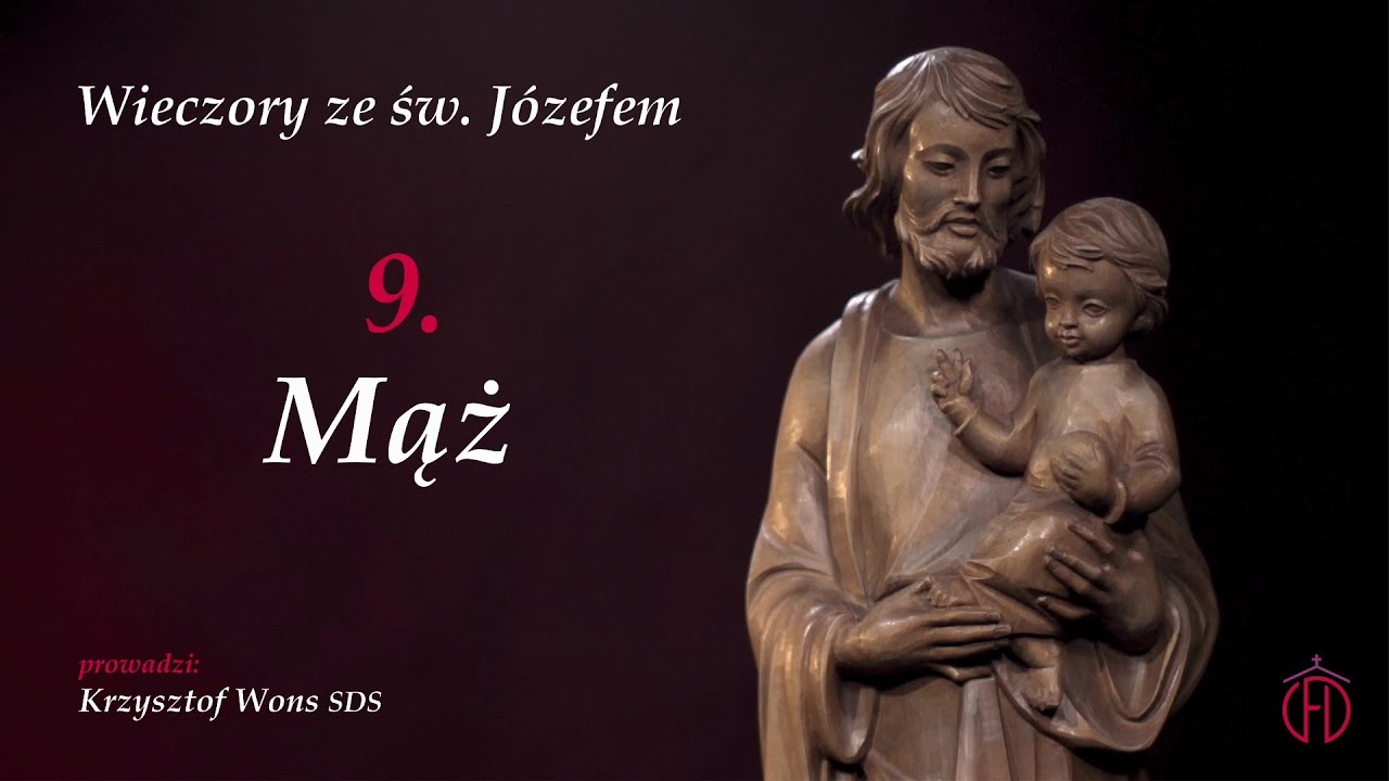 Wieczory ze św. Józefem [#9]: Mąż