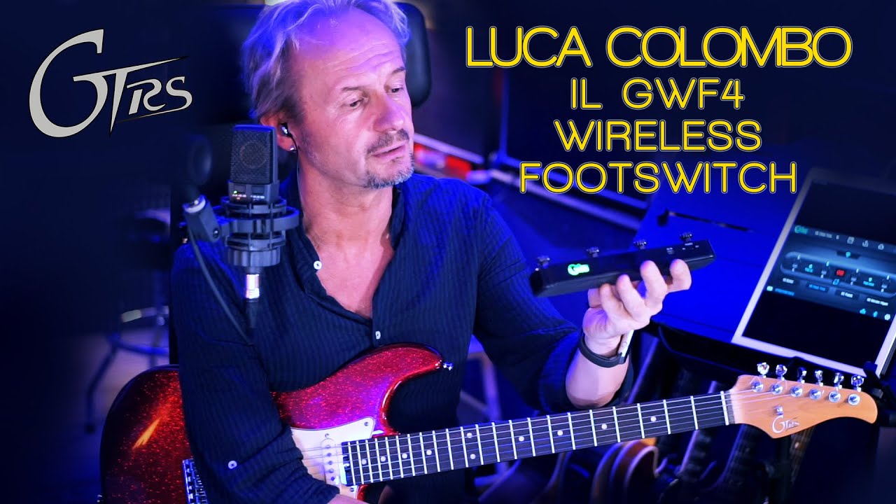 LA NUOVA GTRS NELLE MANI DI LUCA COLOMBO! IL GWF4 - WIRELESS FOOTSWITCH