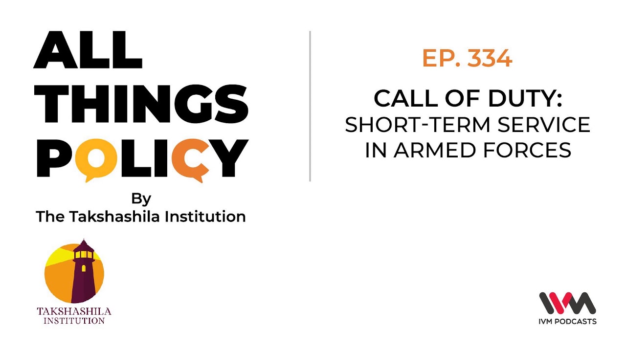 All Things Policy Ep. 334: Call of Duty: Short-term service in armed forces