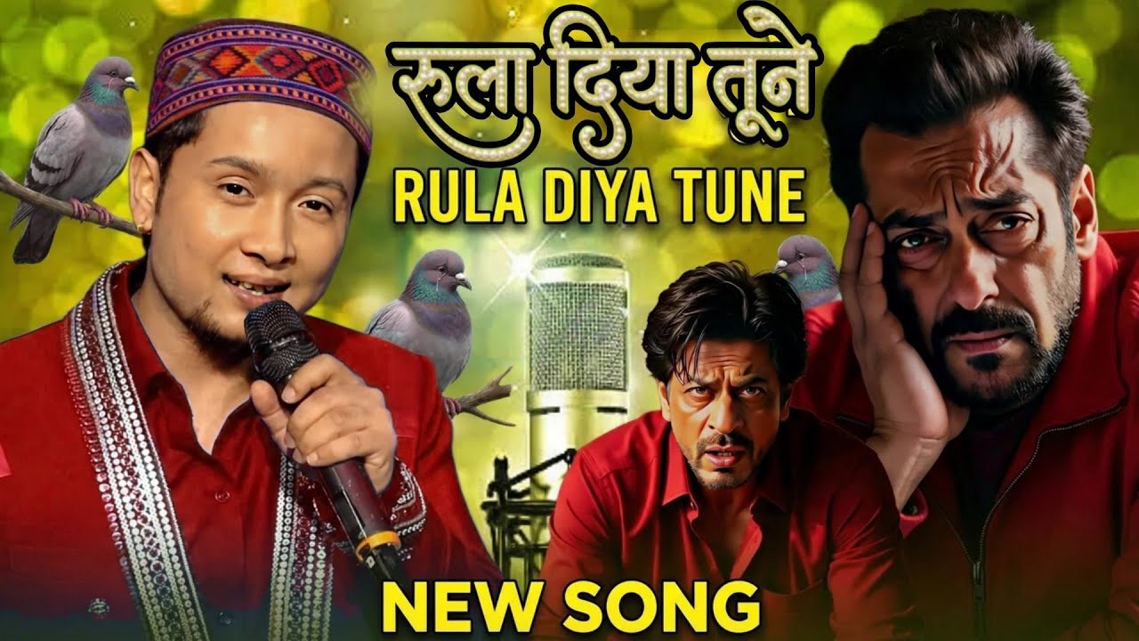 Rula Diya Tune | Pawandeep Rajan Song | Salman Khan, Shahrukh Khan | Bollywood songs | Said Song