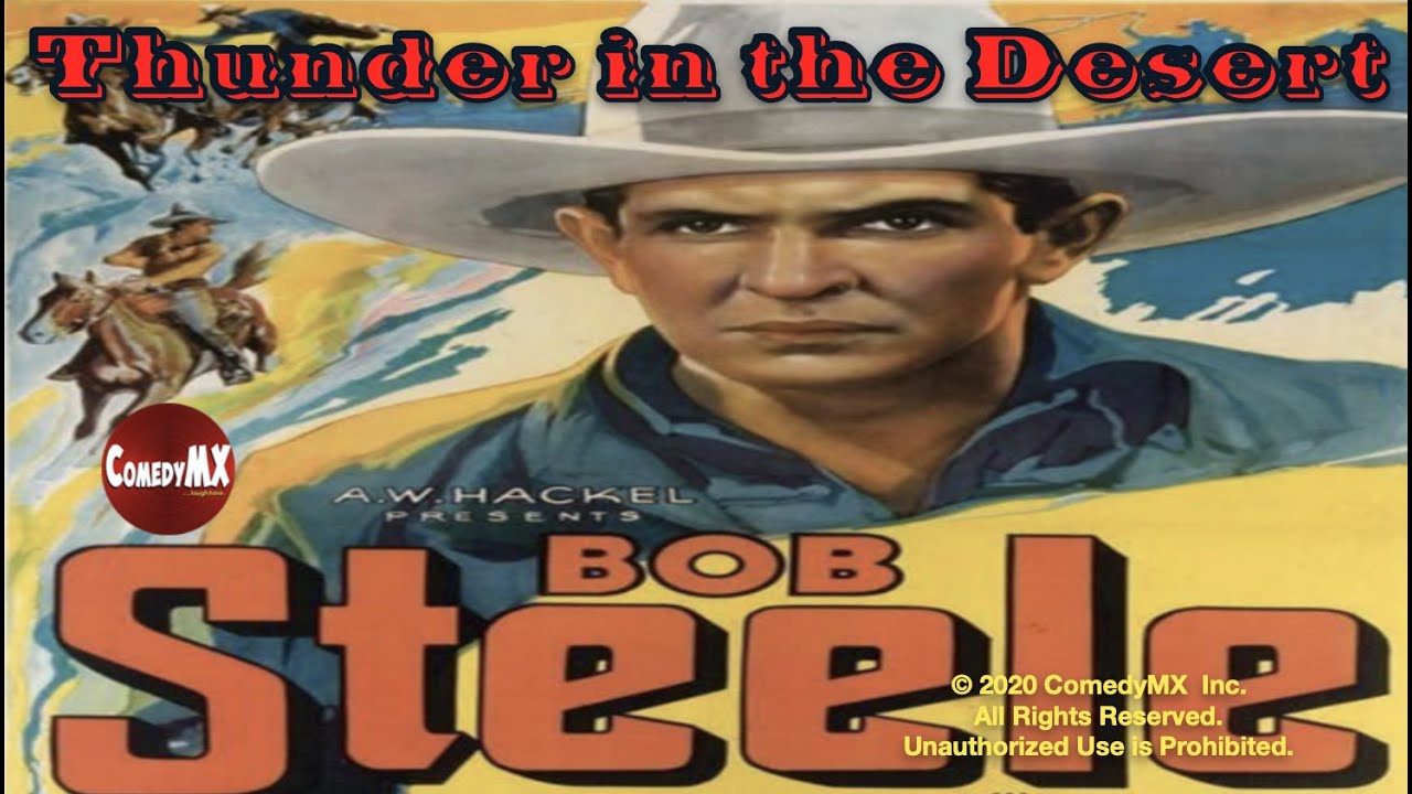 Bob Steele | Thunder in the Desert (1938) | Bob Steele, Louise Stanley, Don Barclay