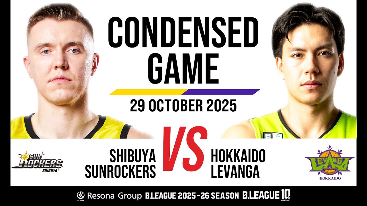 Sunrockers Shibuya vs. Levanga Hokkaido - Condensed Game