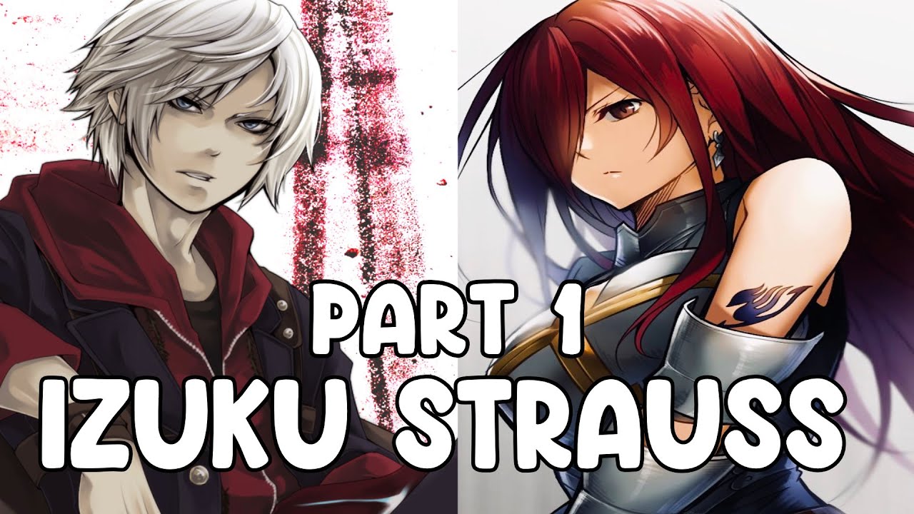Izuku Strauss x Erza In Fairy Tail Part 01 Devil May Cry
