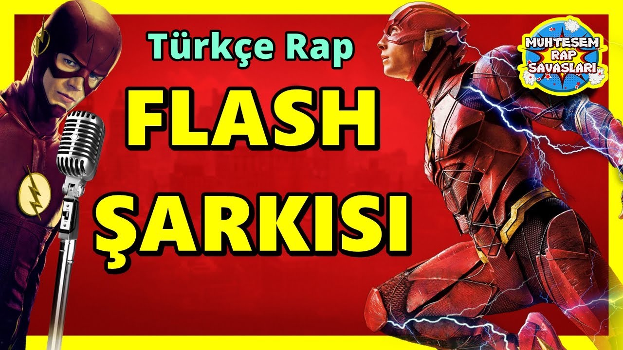 FLASH ŞARKISI | Flash T&uuml;rk&ccedil;e Rap