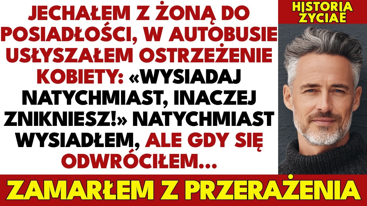 Jechałem Z Żoną Do Posiadłości Autobusem, Gdy Kobieta Szepnęła: «Wysiadaj Natychmiast»