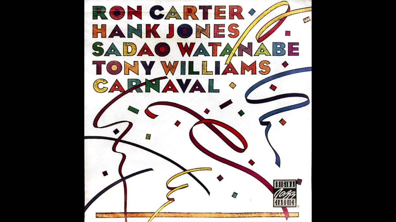 03 I'm Old Fashioned(Live) 渡边贞夫 Ron Carter/Hank Jones/Sadao Watanabe/Tony Williams Carnaval