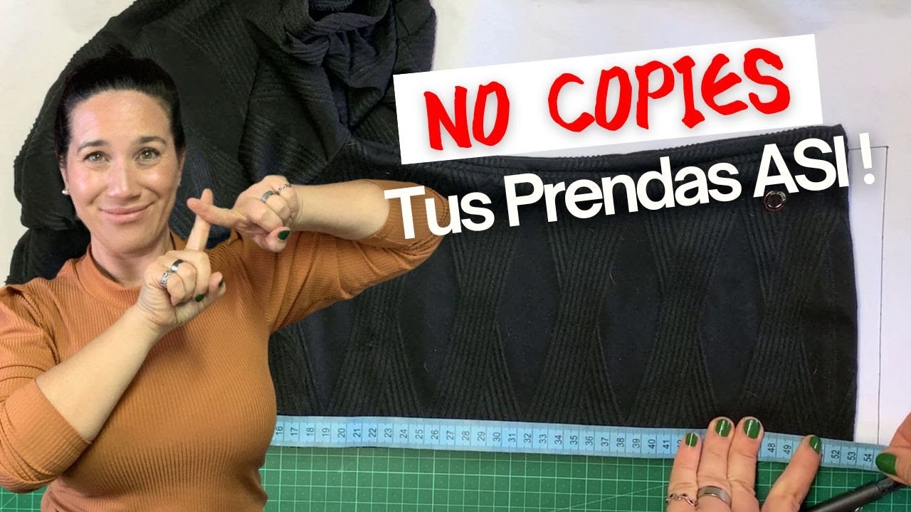 ¿Vas a COPIAR una prenda? APRENDE mi METODO INFALIBLE para que te quede IGUAL A LA ORIGINAL o MEJOR!
