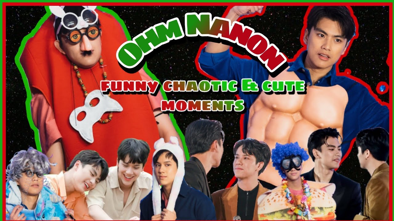 OhmNanon funny, chaotic and cute moments (part 3)