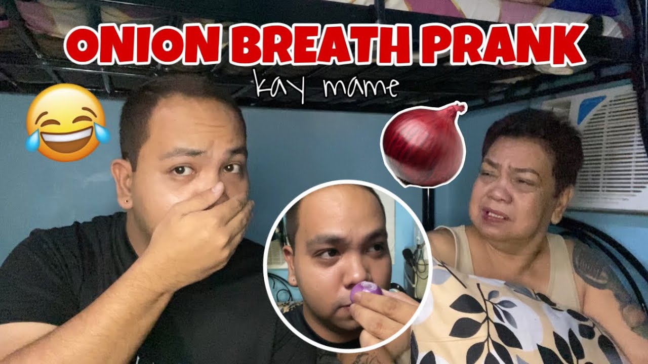 ONION BREATH PRANK KAY MAME (galit na galit siya)
