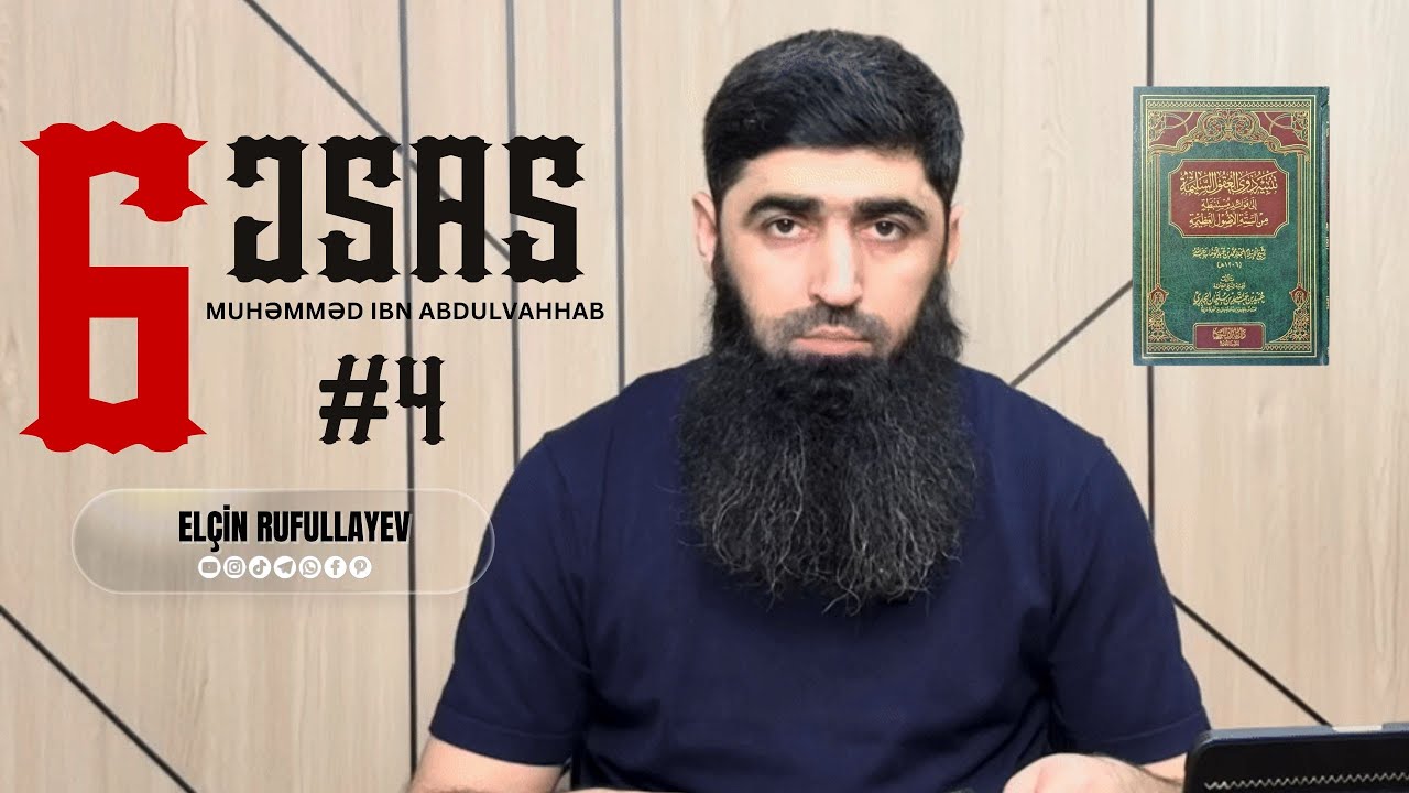 4.Altı Əsasın Şərhi | Elçin Rufullayev