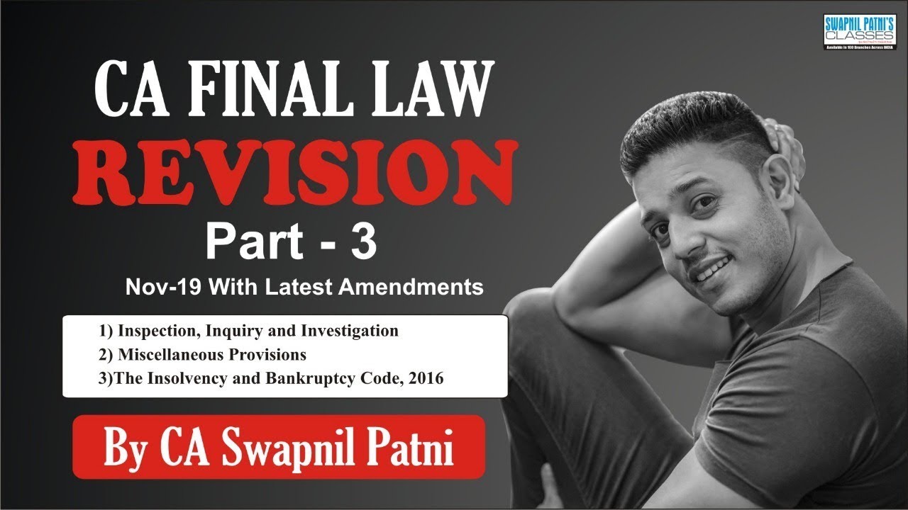 Revision of CA Final Law for Nov 19 ( Part 3)|  inquiry, MISC, IBC, Paper solve by CA Swapnil Patni