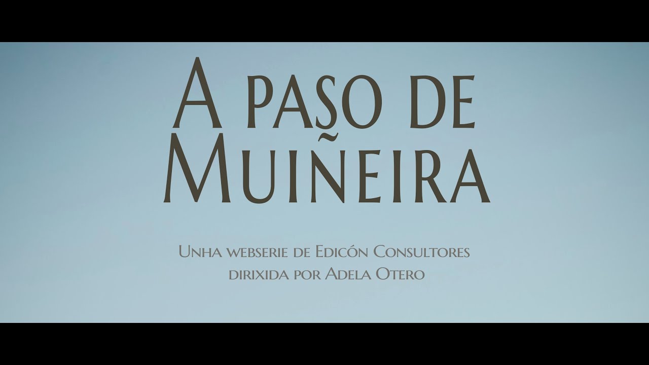 A Paso de Muiñeira | Cap.1: Valdeorras – Quiroga