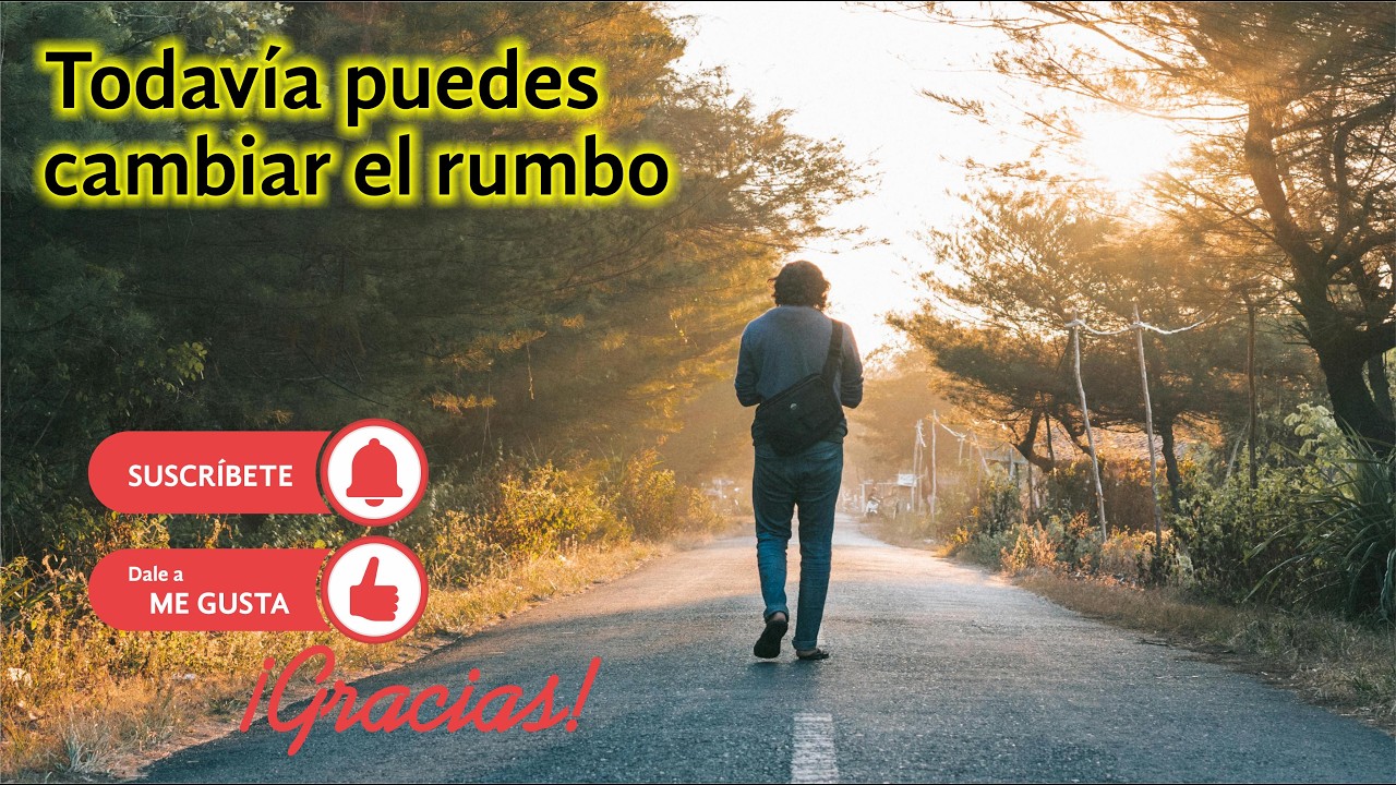 Todavía puedes cambiar el rumbo 🧭🌅