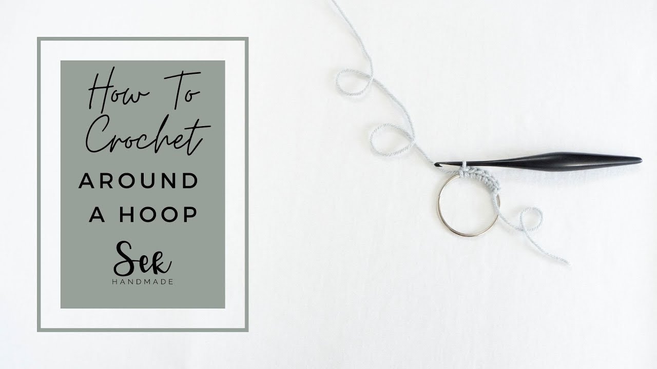 The Best Way to Crochet Around a Hoop