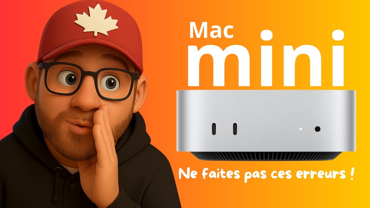 Guide d'achat Mac mini M4 - Ne faites pas ces erreurs&nbsp;!
