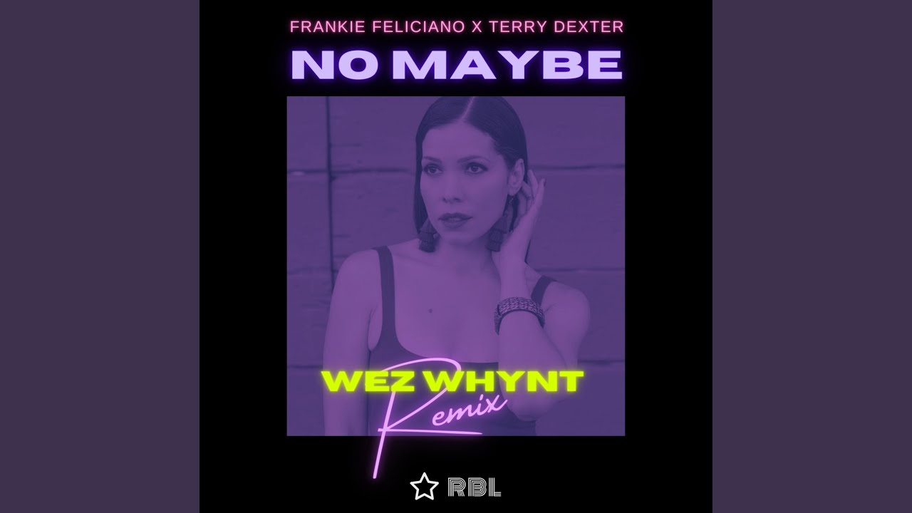 No Maybe (Wez Whynt Vocal Remix)