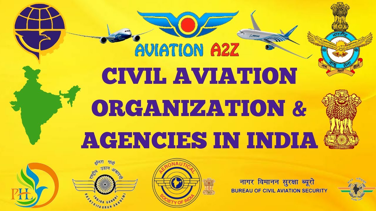 CIVIL AVIATION ORGANIZATION & AGENCIES IN INDIA|AVIATIONA2Z &copy;|#CIVIL #AVIATION #INDIA #DGCA #MCoA