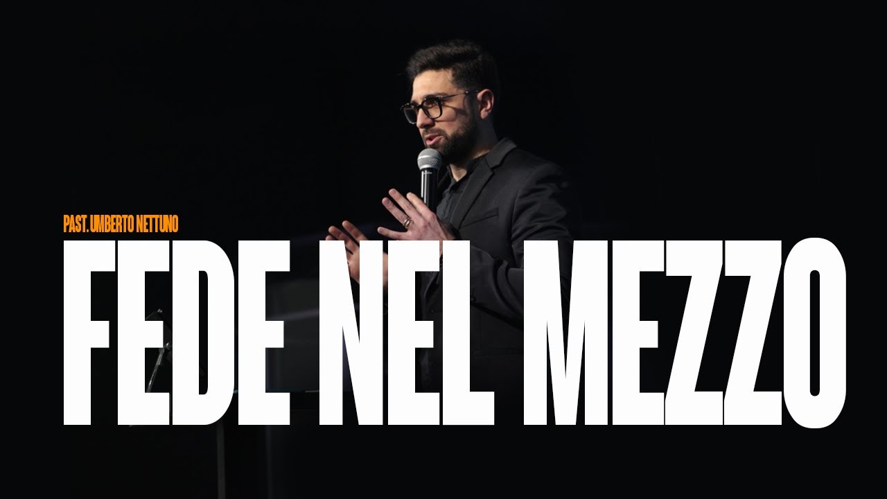 Fede nel mezzo // Past. Umberto Nettuno