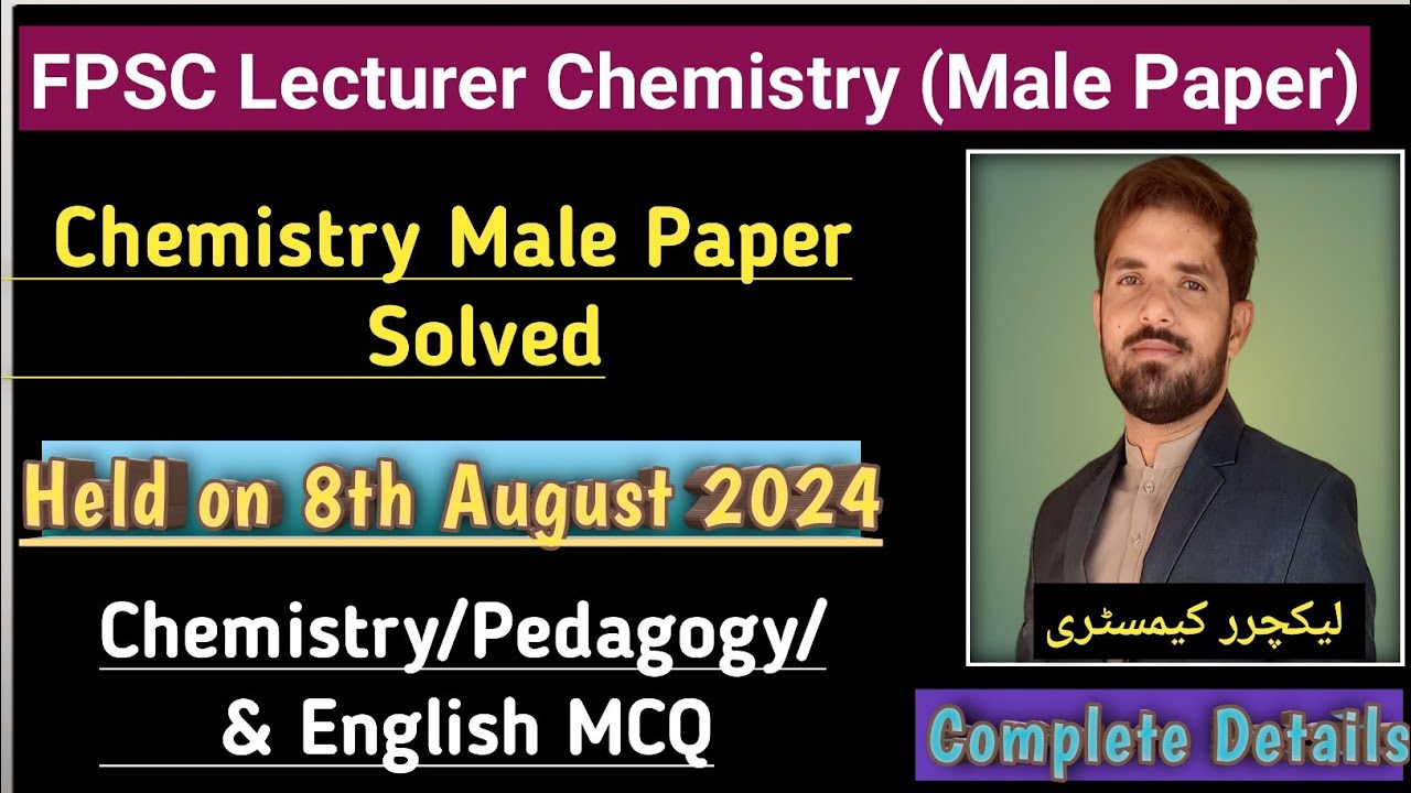 FPSC Lecturer Chemistry Male Paper Solved| 08-08-2024 Chemistry Male paper|Pedagogy|English| MJS SIR