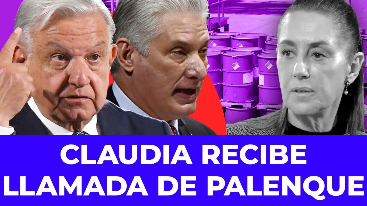 ¡FURIA EN PALENQUE! AMLO regaña a Sheinbaum y le ordena seguir enviando petróleo a cuba