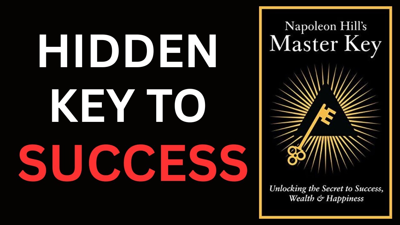 Napoleon Hill's MASTER KEY in 10:11 Minutes