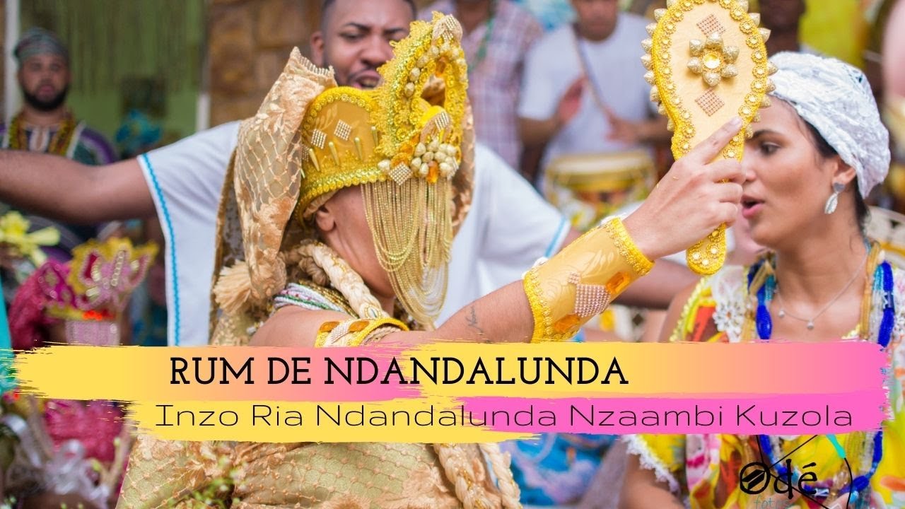 Rum de Ndandalunda Em Inzo Ria Ndandalunda Nzaambi Kuzola
