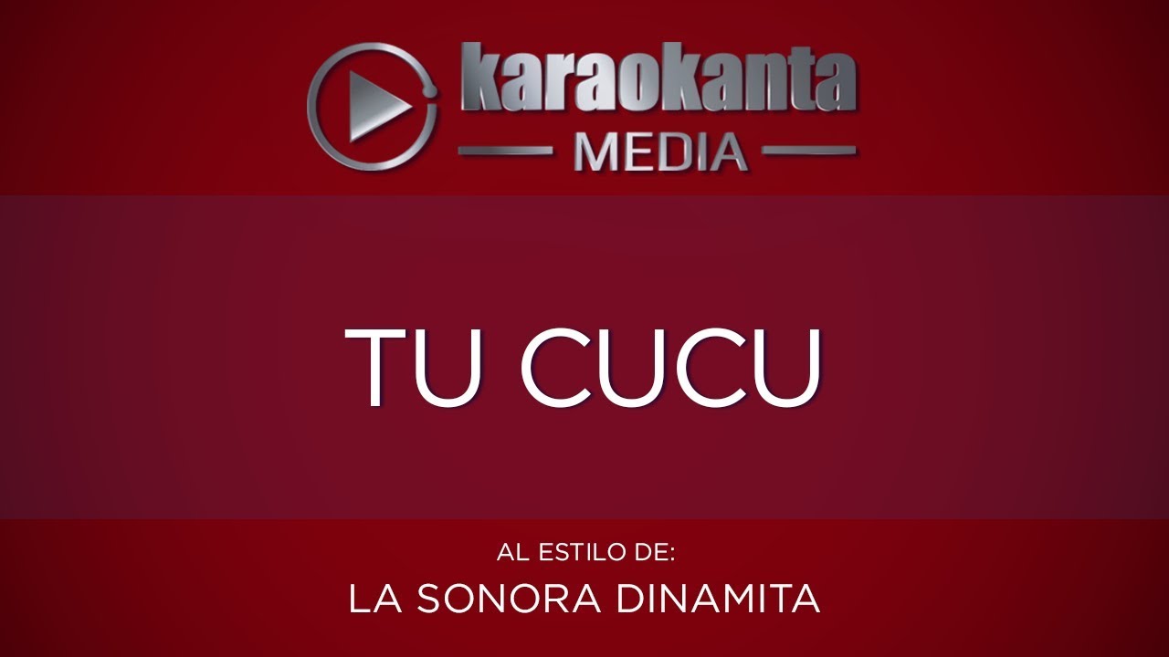 Karaokanta - La Sonora Dinamita - Tu cucu