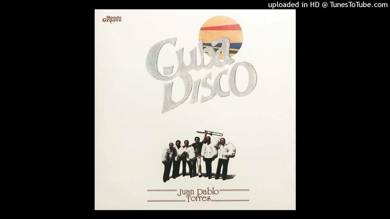 Juan Pablo Torres - Cuba Disco