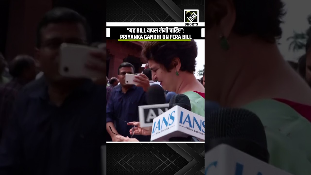 &ldquo;&hellip;वापस लेनी चाहिए&rdquo;: Congress&rsquo;s Priyanka Gandhi on FCRA bill being sent to JPC