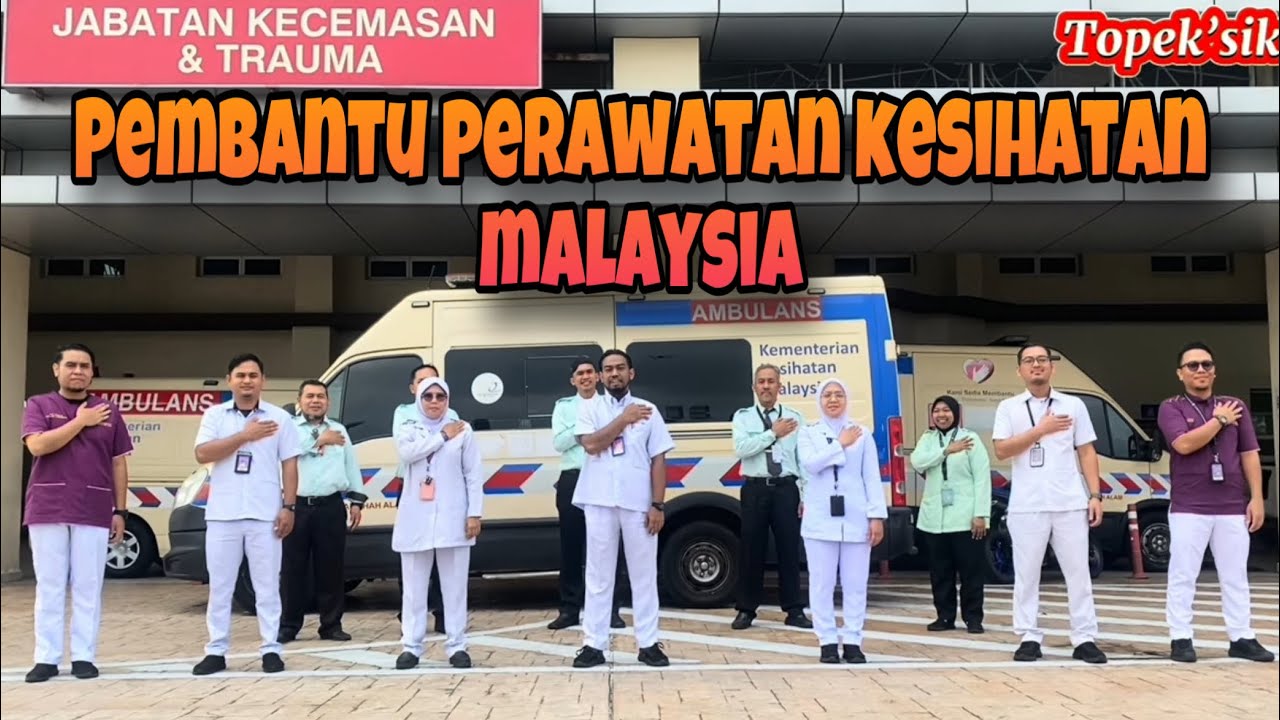 PEMBANTU PERAWATAN KESIHATAN JABATAN KECEMASAN HOSPITAL SHAH ALAM MALAYSIA