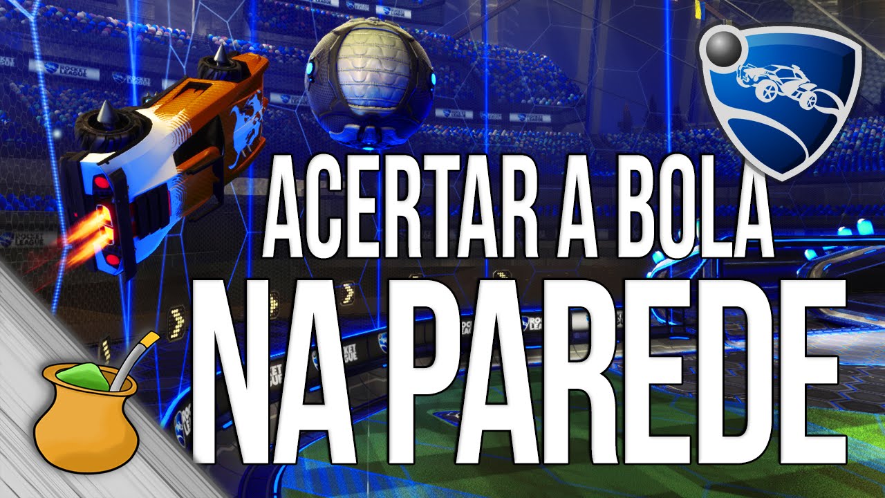 [Aula 08] Como Acertar a Bola na Parede - Aprendendo Rocket League