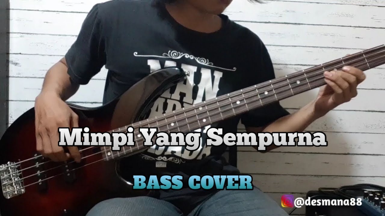 Bass COVER || Mimpi Yang Sempurna - Peterpan