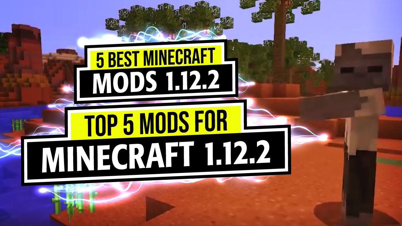 5 Best Minecraft Mods 1.12.2 🏠 Enjoy Minecraft 1.12.2 With These Cool Mods