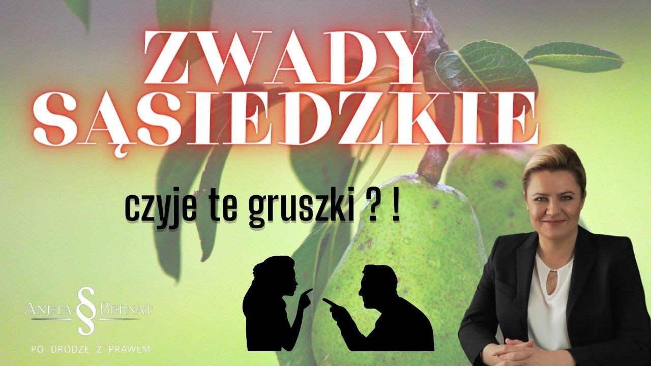 Zwady sąsiedzkie, spór o drzewa i owoce z sąsiedniej działki, prawa i obowiązki sąsiadów